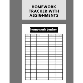 Homework Tracker With Assignments: Assignment Planner For High School , For College Students, Homework Tracker For Students , And Teachers , Homework Log Book For Students
