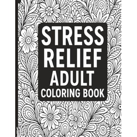 A Stress Relief Mandala Collection: 100 Calming Designs to Help You Relax, Focus and Unwind