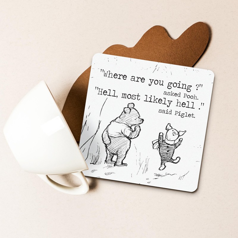 Dorothy Spring Sarcastic Where Are You Going Special Friend Pooh