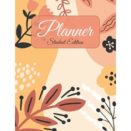 Planner Student Edition: Awesome Homeschool Lesson Plan and Record Book for Study Includes Assignment, Lesson and Time Table Pages । Flat Flower Cover