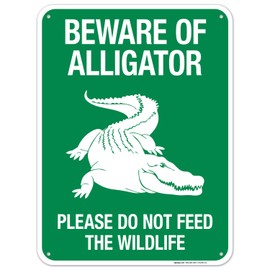 Sigo Signs, Beware of Alligator Please Do Not Feed The Wildlife Sign, 18x24 Inches, 55 mil Thick HDPS (high Density polystyrene), Made in USA