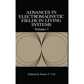 Advances in Electromagnetic Fields in Living Systems, Volume 1