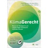 KlimaGerecht: Warum wir die ökologische und soziale Fragen radikal verbinden