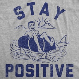 Funny Shark Shirt for Men – Stay Positive Sarcastic Graphic Tee with Bold Beach Humor – Soft Cotton Blend Comfort – Summer Novelty Shirt for Shark Week Fans and Casual Outfits - Grey L