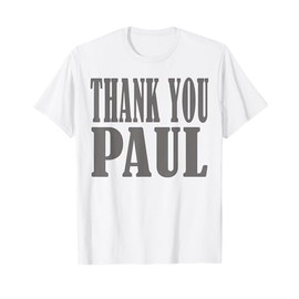 Thank You Paul T-Shirt