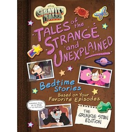 Gravity Falls Gravity Falls: Tales of the Strange and Unexplained: (Bedtime Stories Based on Your Favorite Episodes!) (5-Minute Stories)