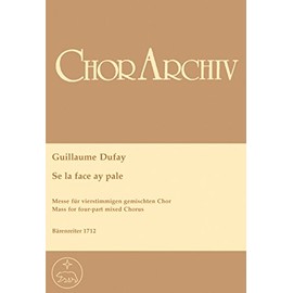 BARENREITER DUFAY GUILLAUME - MASS SE LA FACE AY PALE - MIXED CHOIR STTB Classical sheets Choral and vocal ensembles