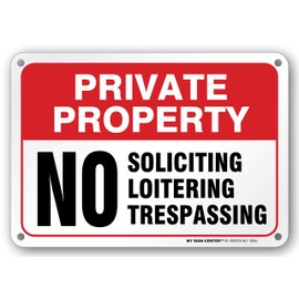 Private Property No Soliciting Loitering Trespassing Sign, 7" x 10" 0.40 Aluminum, Fade Resistance, Indoor/Outdoor Use, USA MADE By My Sign Center