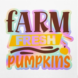 Holographic Decal Stickers of Farm Fresh Pumpkins Premium Waterproof Vinyl Decal Stickers for Laptop Phone Accessory Helmet Car Window Mug Tuber Cup Door Wall Decoration ANDVER3g93371HO