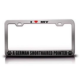 Customola - I Love My A German Shorthaired Pointer Pet Cats Dogs Metal License Plate Frame Ch