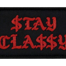 Rocking Planet Stay Classy Patch Embroidered Badge Biker Applique Fastener Hook & Loop Emblem