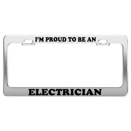 Product Express I'm Proud to BE an Electrician License Plate Frame Tag Holder Car Truck Accessory