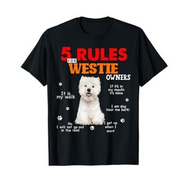 5 Rules For Westie Owners T-Shirt