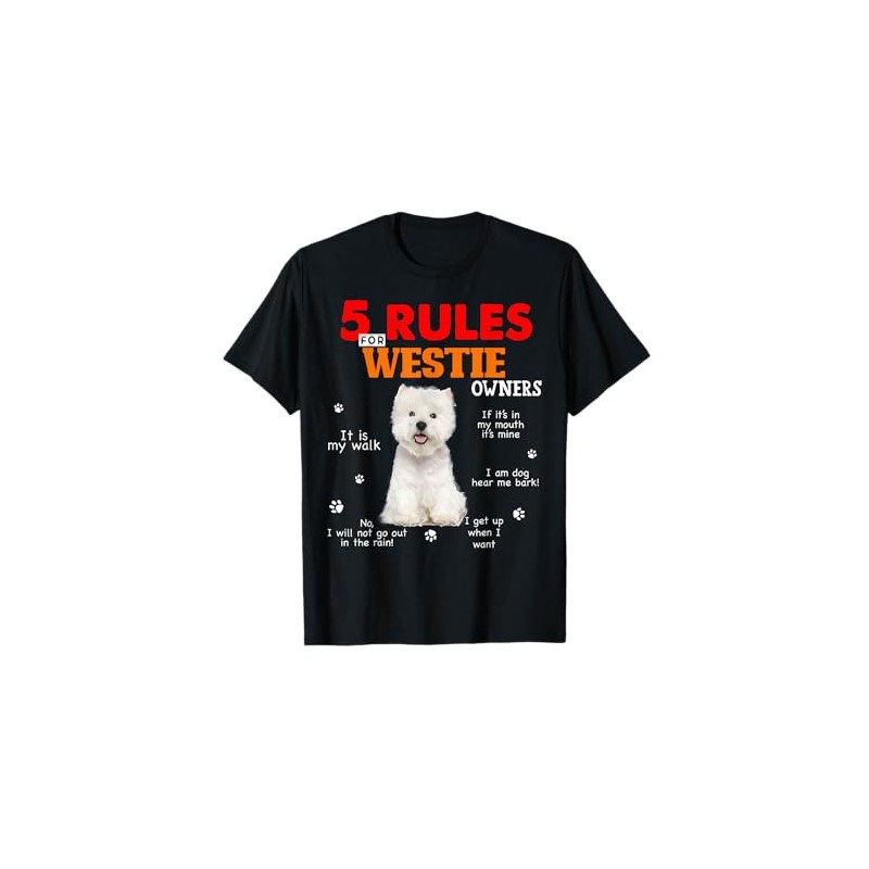 5 Rules For Westie Owners T-Shirt
