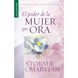 El poder de la mujer que ora (Spanish Edition)