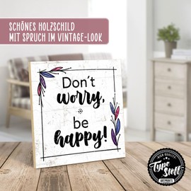 TypeStoff HS-00942 Wooden Sign with Saying - Don't Worry - Vintage Look with Quote as Gift and Decoration on Joy and Be Happy