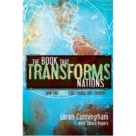 The Book That Transforms Nations: The Power of the Bible to Change Any Country