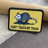 Patch Velcro "Don't Touch My Trash" Military Patches Mouse Patches