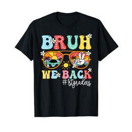 Bruh We Back 1st Graders Back To School Sunglasses Kids T-Shirt