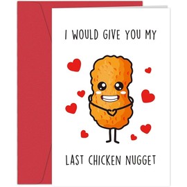 Funny Anniversary Card for Her Him - I Would Give You My Last Chicken Nugget - Cute Food Valentine's Day Card for Husband Wife Boyfriend Girlfriend