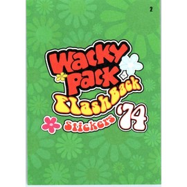 2024 WACKY PACKAGES CHASE - WACKY PACK FLASHBACK TO 74 - CARD # 2 SOFT HEAD BULB