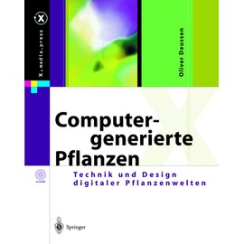 Computergenerierte Pflanzen: Technik und Design digitaler Pflanzenwelten