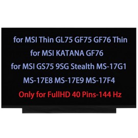 17.3" Replacement for MSI Thin GL75 GF75 GF76 Thin for Katana GF76 for MSI GS75 9SG Stealth MS-17G1 MS-17E8 MS-17E9 MS-17F4 LCD Screen Replacement Display FHD 144Hz 40pin