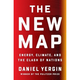 The New Map: Energy, Climate, and the Clash of Nations