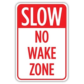 Slow No Wake Zone Aluminum Sign - Metal Sign, Safety Sign, Boat Sign, No Wake Zone Sign, Slow Sign, Aluminum Sign (24 x 30 Inches Laminated)