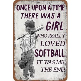 Once Upon A Time A Girl Who Really Loved Softball Poster Tin Sign Wall Decor Metal Sign Home Bar Garage Tin Sign 5.5x8 Inch