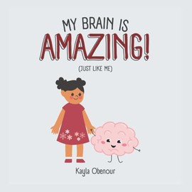 My Brain is Amazing! (Just Like Me)