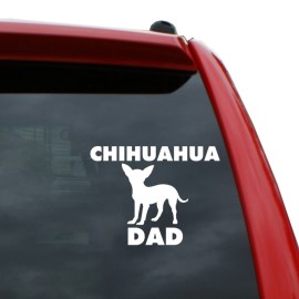 Black Heart Decals & More Chihuahua Dog Dad Vinyl Decal Sticker | Color: White | 5 inch Tall