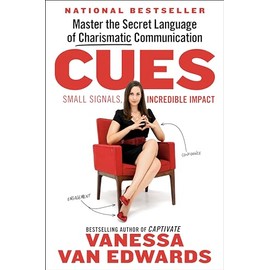 Cues: Master the Secret Language of Charismatic Communication
