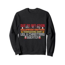 Funny Saying due to inflation - Ugly Christmas Party Sweatshirt
