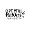 Legacy Innovations LLI Be Still and Know Psalms Verse |