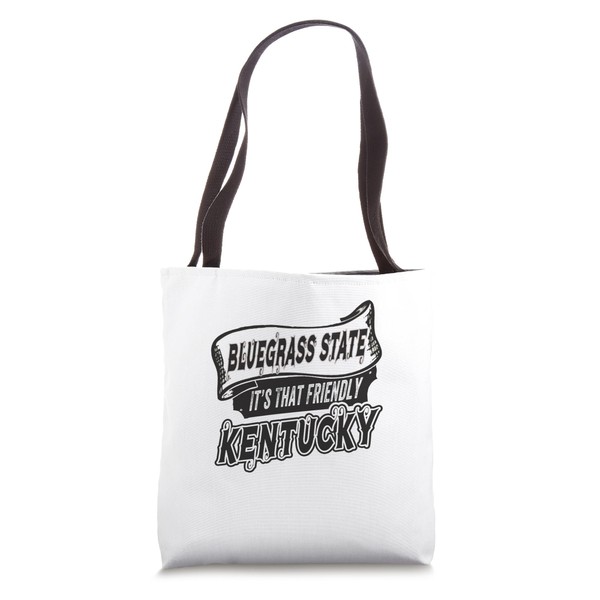 Kentucky The Bluegrass State It's That Friendly Kentucky Tote Bag
