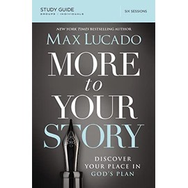 More to Your Story Study Guide: Discover Your Place in God's Plan