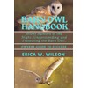 BARN OWL HANDBOOK: Silent Hunters of the Night: Understanding and