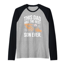 This Dad Has The Best Son Ever, Fathers Gifts, Dad Life Raglan Baseball Tee