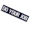 Mach deinen Job Embroidered Patch with Hook and Loop Bands,