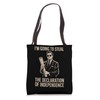 I'm Going To Steal The Declaration of Independence Tote Bag