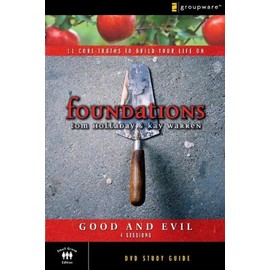 The Good and Evil Study Guide: 11 Core Truths to Build Your Life On (Foundations)