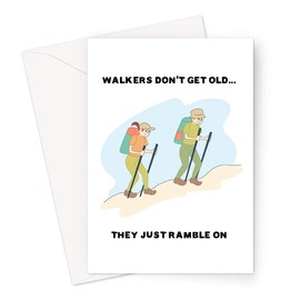 Walkers Don't Get Old. They Just Ramble On Greeting Card | Birthday Card for Walker, Walking Birthday Cards for Men, Walking Birthday Card for Her, Funny Birthday Card for Friend