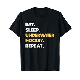 Funny Underwater-Hockey Eat Sleep Underwater-Hockey Repeat T-Shirt