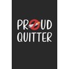 Proud Quitter: Stop Quit Smoking Blank Journal Notebook 6x9