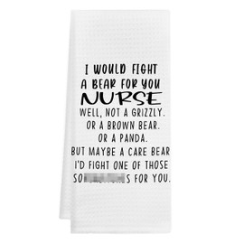 I Would Fight A Bear for You Nurse Kitchen Towels Dishcloths,Nurse Appreciation Gifts Decorative Dish Towels Hand Towels Tea Towels,Gifts for School Nurse Nursing Student,Nurse Graduation Gift