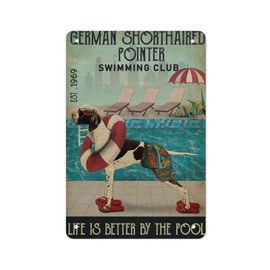 Tin Sign Metal Poster German Shorthaired Pointer Retro Wall Poster Metal Tin Bathroom Vintage Wall Decor Home Bar Shop Decorations Coffee Vintage Sign 8 X 12 Inch