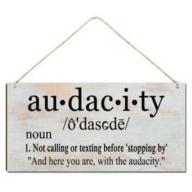 Welcome Sign for Front Door Outside Funny Wooden Door Sign For Front Porch Decor Audacity Definition House Warming Gift Funny Sign Decorations Rustic Farmhouse Wall Pediments Art Decor(12 x 6) Inch