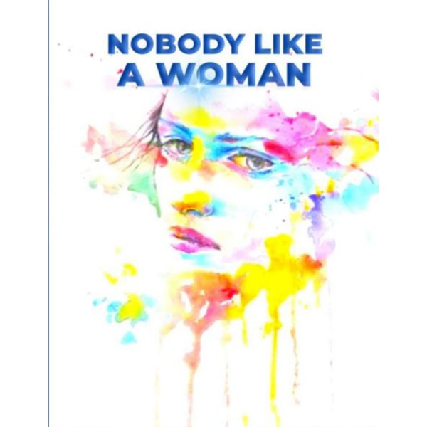 Nobody like a woman Notebook: Perfect Gift For Every Woman