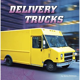 Delivery Trucks (Wild About Wheels)